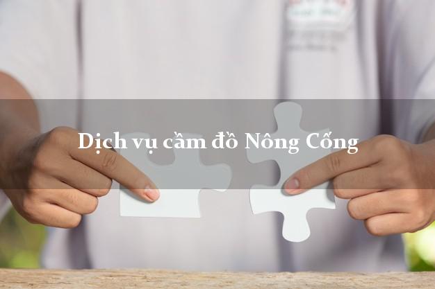 Dịch vụ cầm đồ Nông Cống Dịch vụ cầm đồ Nông Cống