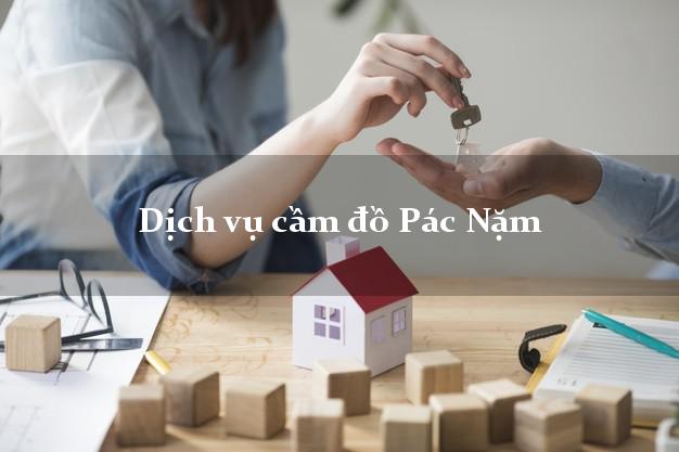 Dịch vụ cầm đồ Pác Nặm Dịch vụ cầm đồ Pác Nặm