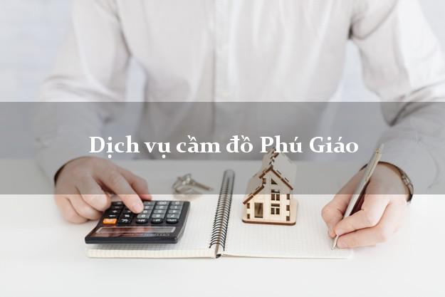 Dịch vụ cầm đồ Phú Giáo Dịch vụ cầm đồ Phú Giáo
