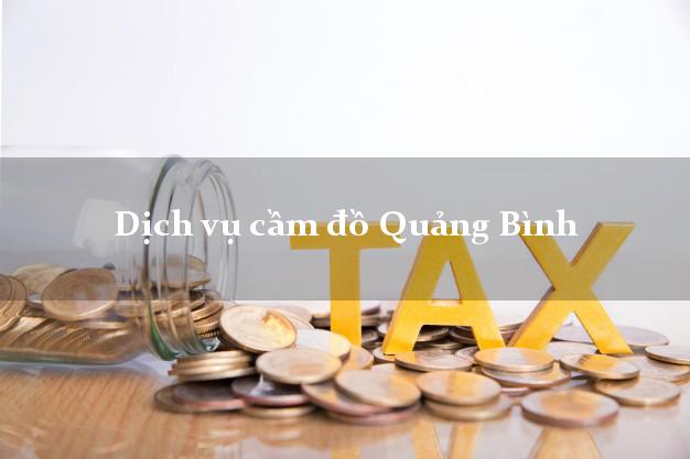 Dịch vụ cầm đồ Quảng Bình