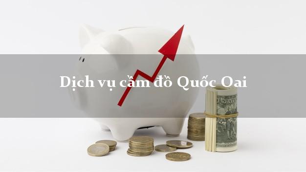 Dịch vụ cầm đồ Quốc Oai
