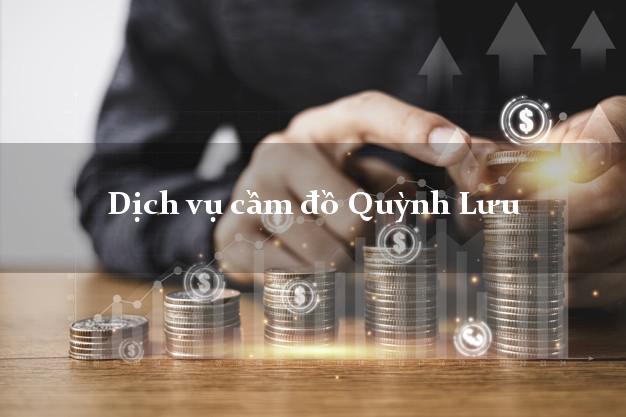 Dịch vụ cầm đồ Quỳnh Lưu