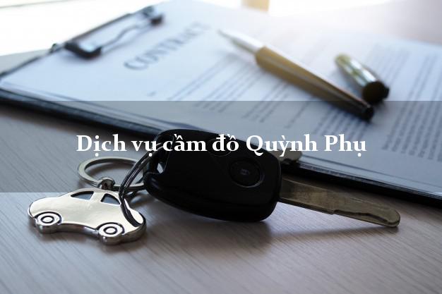 Dịch vụ cầm đồ Quỳnh Phụ Dịch vụ cầm đồ Quỳnh Phụ