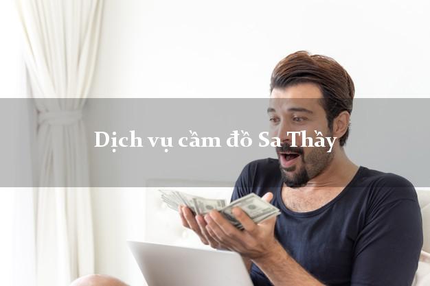 Dịch vụ cầm đồ Sa Thầy