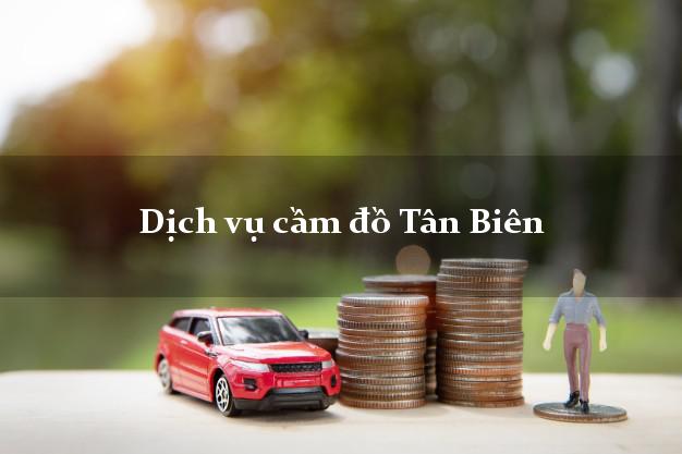 Dịch vụ cầm đồ Tân Biên