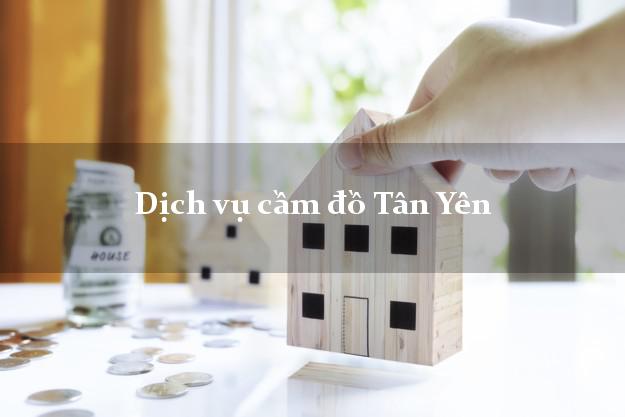 Dịch vụ cầm đồ Tân Yên Dịch vụ cầm đồ Tân Yên