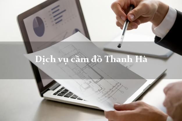 Dịch vụ cầm đồ Thanh Hà Dịch vụ cầm đồ Thanh Hà