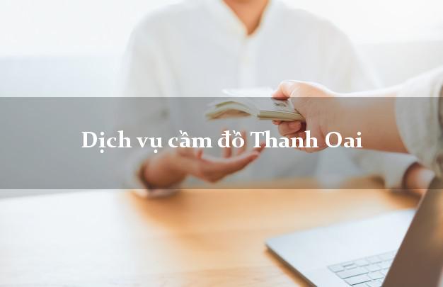 Dịch vụ cầm đồ Thanh Oai