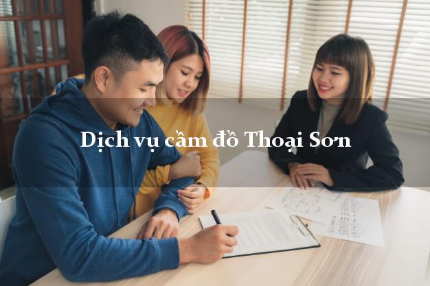 Dịch vụ cầm đồ Thoại Sơn