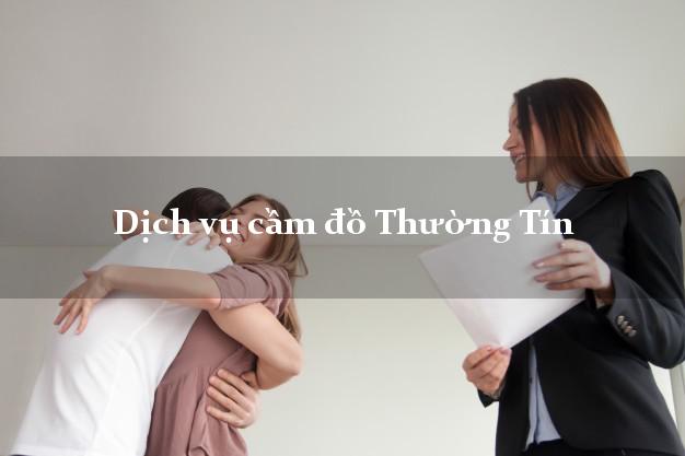 Dịch vụ cầm đồ Thường Tín