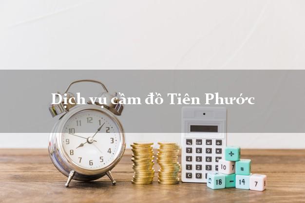 Dịch vụ cầm đồ Tiên Phước