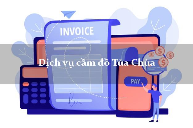 Dịch vụ cầm đồ Tủa Chùa