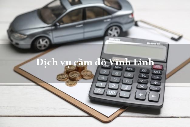 Dịch vụ cầm đồ Vĩnh Linh