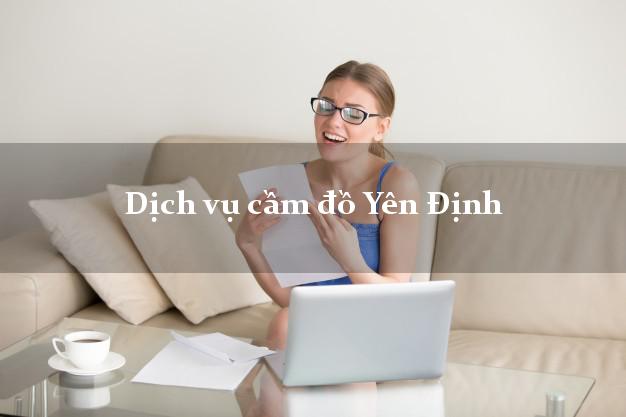 Dịch vụ cầm đồ Yên Định Dịch vụ cầm đồ Yên Định